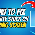 Fortnite Stuck On Loading Screen Xbox – Reasons + Fixes