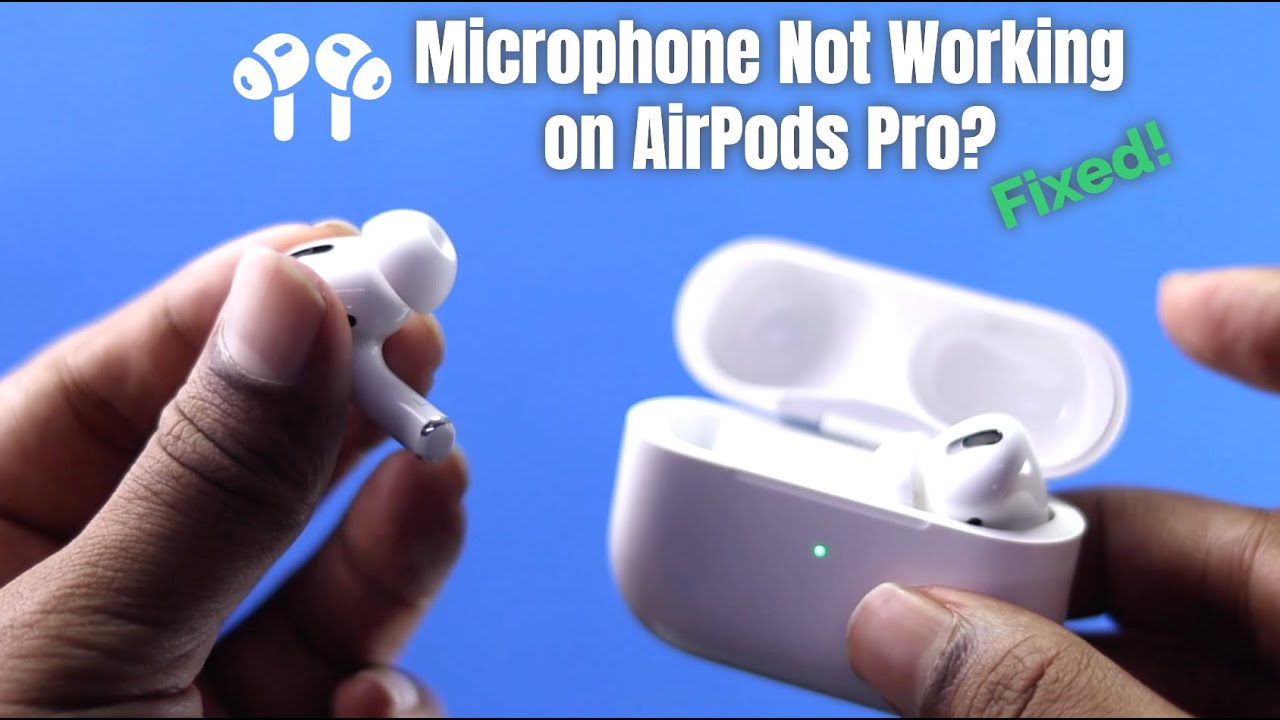 How To Fix Mic Issue On Airpods Pro: Quick & Easy Troubleshooting
