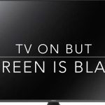 Insignia Tv Flashes On Then Goes Black – Reasons & Fixes