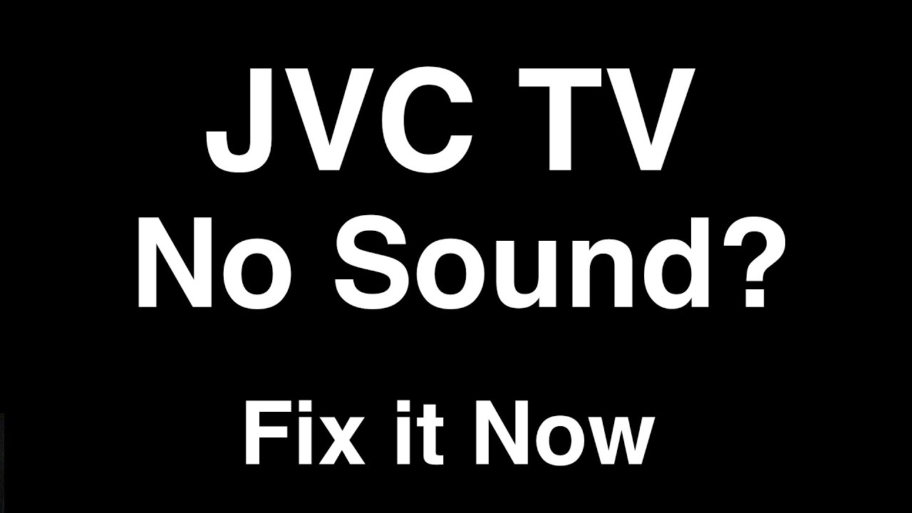 Jvc Tv Sound Quality – Fix