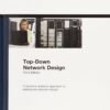 Top-Down Network Design