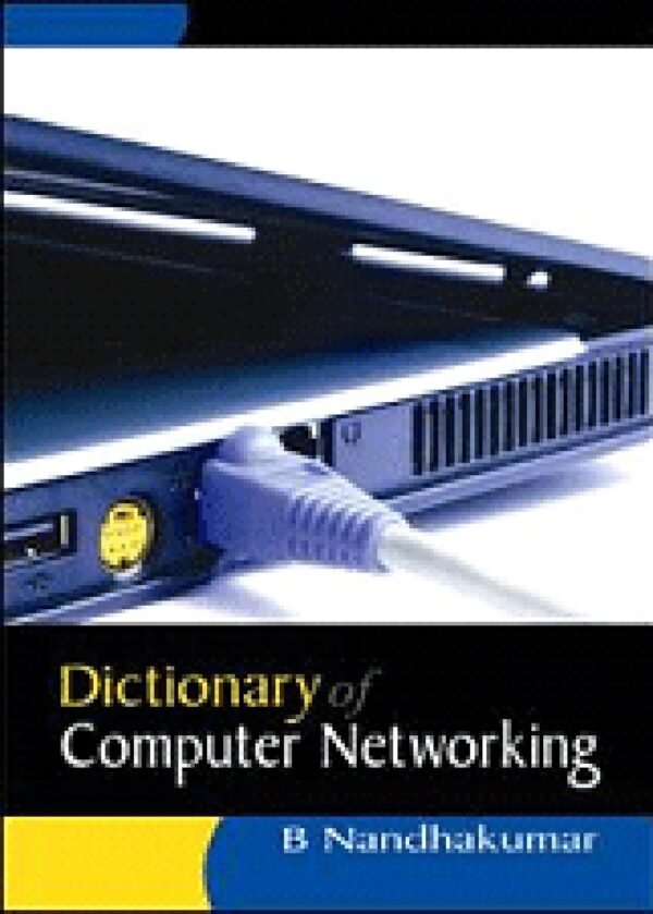 Dictionary of Computer Networking Dictionary of Computer Networking