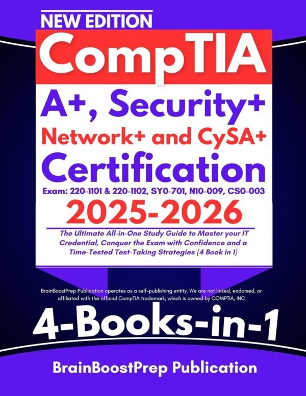 CompTIA A+, Security+, Network+ and CYSA+ Certification 2025-2026 CompTIA A+, Security+, Network+ and CYSA+ Certification 2025-2026