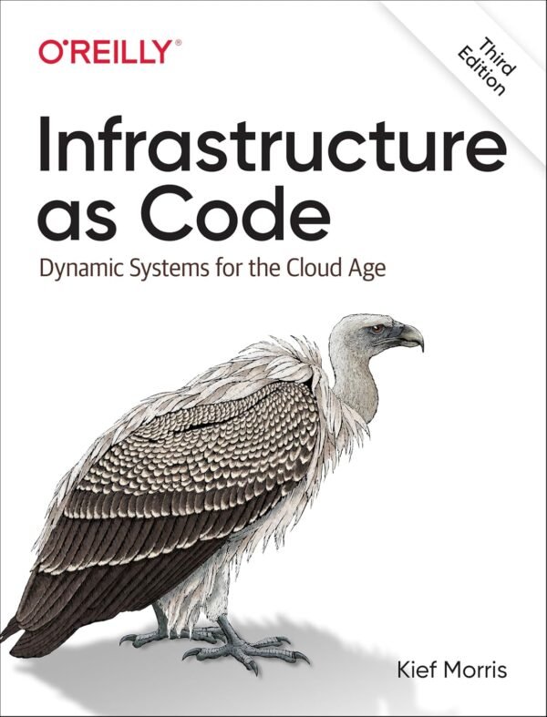 Infrastructure as Code: Designing and Delivering Dynamic Systems for the Cloud Age