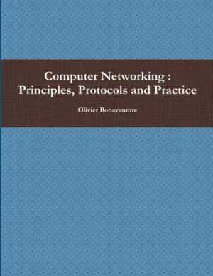 Computer Networking : Principles, Protocols and Practice