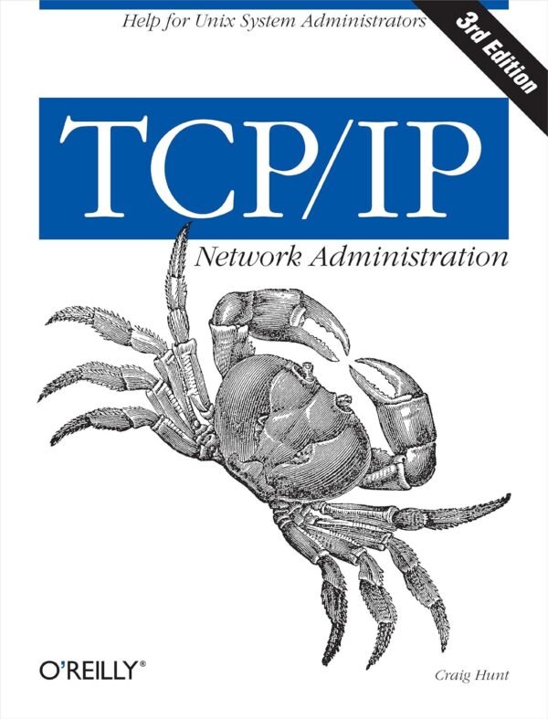 TCP/IP Network Administration: Help for Unix System Administrators