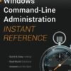 Windows Command Line Administration Instant Reference