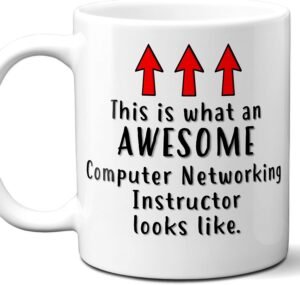Gift For Computer Networking Instructor. Funny This is What An Gift For Computer Networking Instructor. Funny This is What An Awesome Looks Like Coffee Mug, Cup. Unique Gift Idea for Men, Women, Birthday, Christmas, Coworkers, Employees. 11 oz.
