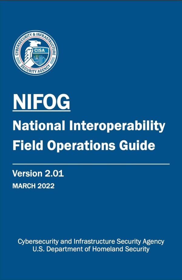 The National Interoperability Field Operations Guide (NIFOG): Version 2.02, JANUARY 2025