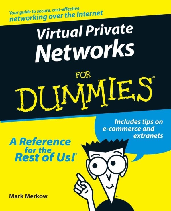 Virtual Private Networks For Dummies Virtual Private Networks For Dummies
