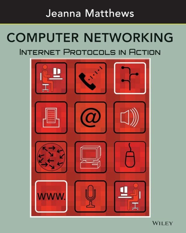 Computer Networking: Internet Protocols in Action Computer Networking: Internet Protocols in Action