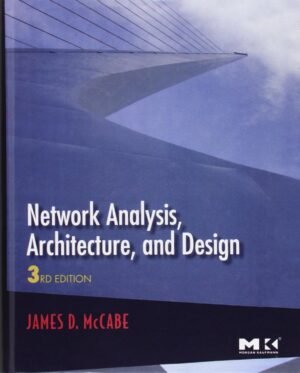Network Analysis, Architecture, and Design (The Morgan Kaufmann Series in Network Analysis, Architecture, and Design (The Morgan Kaufmann Series in Networking)
