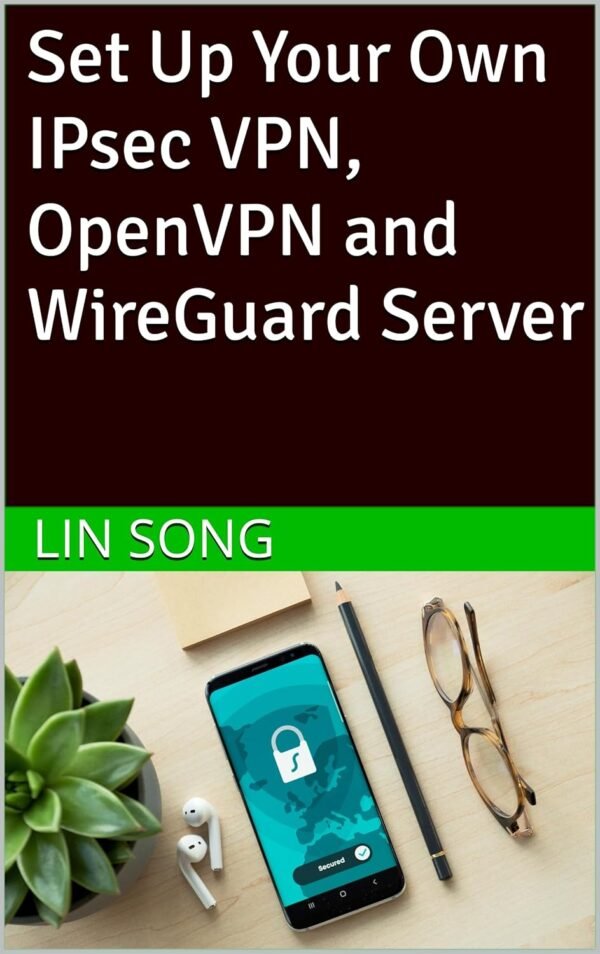 Set Up Your Own IPsec VPN, OpenVPN and WireGuard Server (Build Your Own VPN)