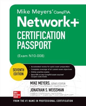 Mike Meyers' CompTIA Network+ Certification Passport, Seventh Edition (Exam N10-008) Mike Meyers' CompTIA Network+ Certification Passport, Seventh Edition (Exam N10-008) (Mike Meyers' Certification Passport)