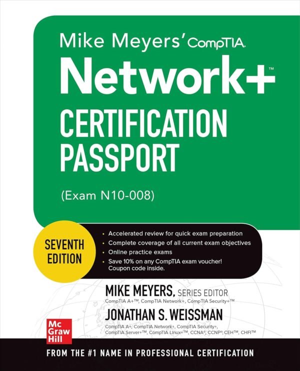 Mike Meyers' CompTIA Network+ Certification Passport, Seventh Edition (Exam N10-008) Mike Meyers' CompTIA Network+ Certification Passport, Seventh Edition (Exam N10-008) (Mike Meyers' Certification Passport)