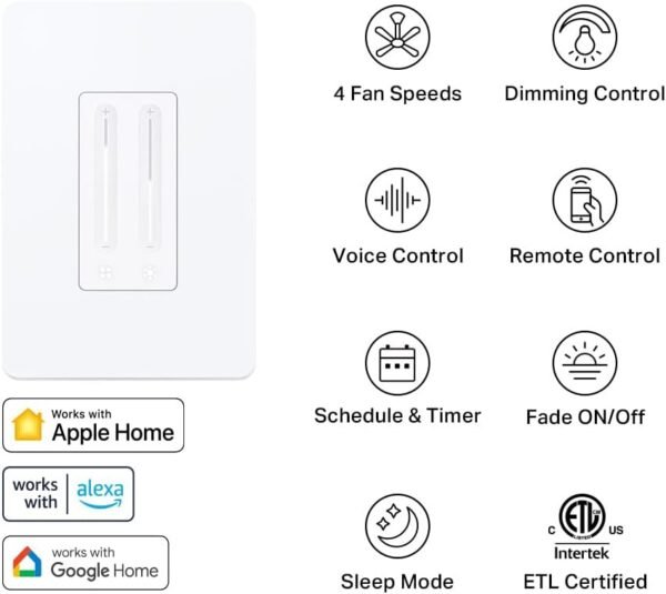 51cjmehdn3L._AC_SL1000_.jpg Kasa Smart Ceiling Fan Control & Dimmer Switch | Adjustable 4-Speed Fan & Brightness Control | Works w/Apple HomeKit, Alexa & Google Home | 2.4G Wi-Fi Only, Single Pole, Neutral Wire Required | KS240