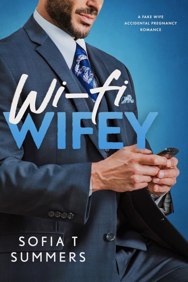 Wi-Fi Wifey: A Fake Wife, Accidental Pregnancy Romance (Forbidden Doctors)